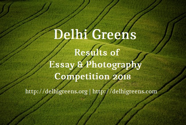 Delhi Greens Announces Results of Photography and Essay Competition 2018